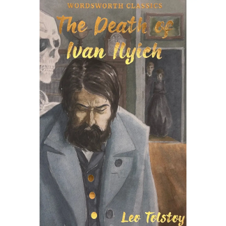 The Death of Ivan Ilyich & Other Stories | Wordsworth | Tolstoy