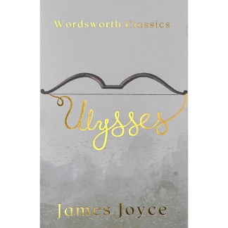 Ulysses | James Joyce | Wordsworth Classics