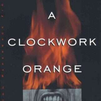 A Clockwork Orange, by Anthony Burgess