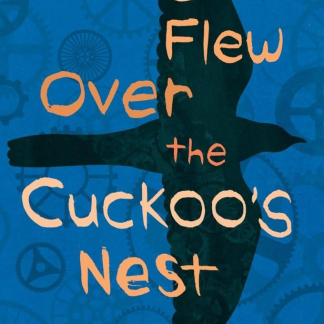 One Flew Over The Cuckoo's Nest, by Ken Kesey