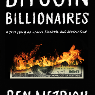 Bitcoin Billionaires, by Ben Mezrich