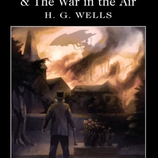 The War of the Worlds & the War in the Air, by H.G. Wells