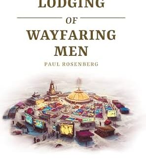 A Lodging of Wayfaring Men, by Paul Rosenberg