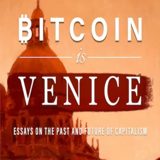 Bitcoin Is Venice, by Allen Farrington and Sasha Meyers