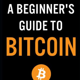 A Beginner's Guide To Bitcoin